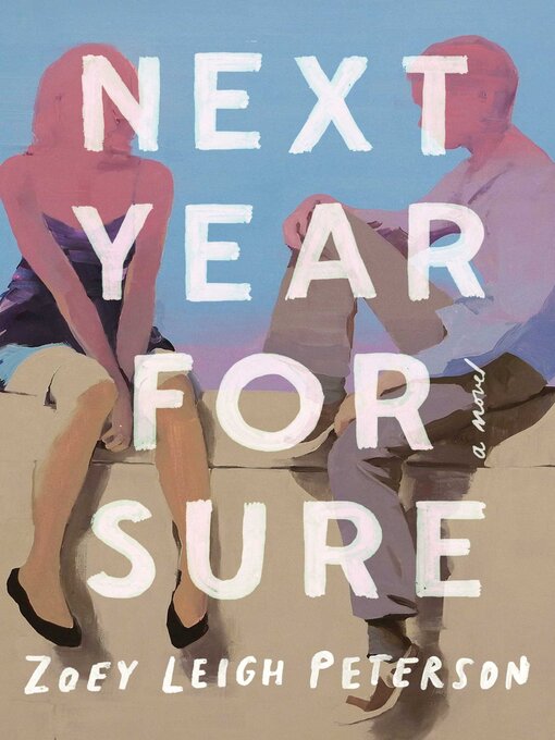 Title details for Next Year, for Sure by Zoey Leigh Peterson - Wait list